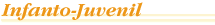 Infanto - juvenil
